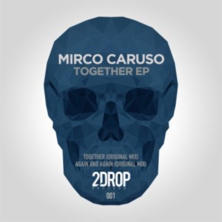 Download Mirco Caruso album songs Together EP Boomplay Music