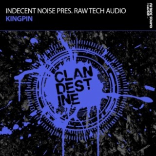 Indecent Noise pres. Raw Tech Audio