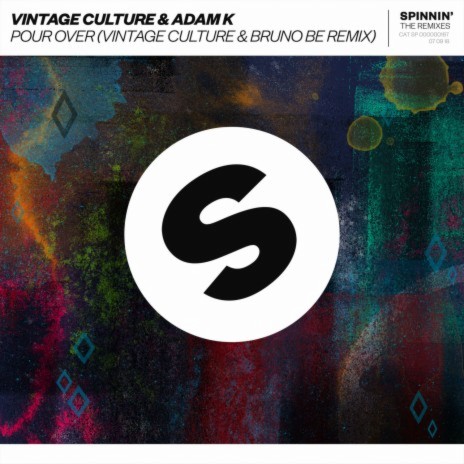 Pour Over (Vintage Culture & Bruno Be Remix) ft. Adam K | Boomplay Music