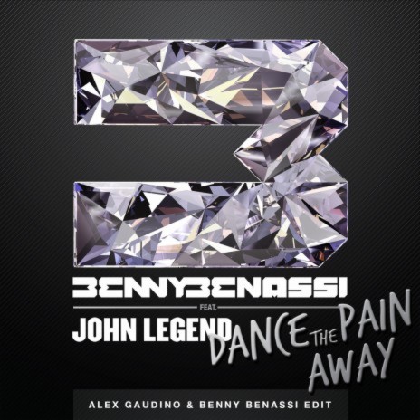 Dance the Pain Away (Alex Gaudino & Benny Benassi Edit) ft. John Legend