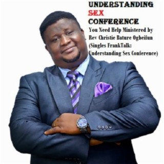 You Need Help Ministered by Rev Christie Bature Ogbeifun (Singles FrankTalk: Understanding Sex Conference)