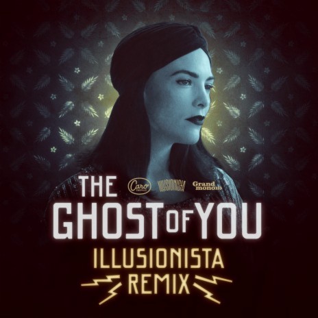 The Ghost of You (Illusionista Remix) | Boomplay Music