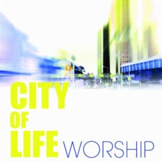 City of Life Worship