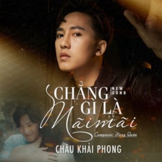 Chẳng Gì Là Mãi Mãi