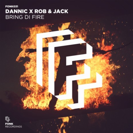 Bring Di Fire ft. Rob & Jack | Boomplay Music