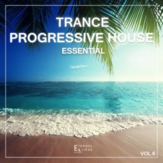 Trance: Progressive House Essential, Vol. 6