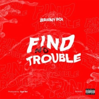Find No Trouble