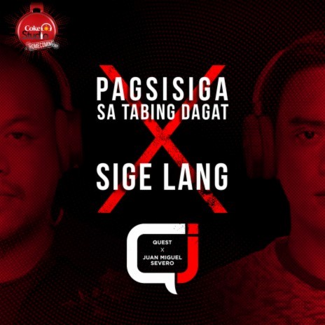 Sige Lang x Pagsisiga sa Tabing Dagat Mash-up ft. Juan Miguel Severo | Boomplay Music