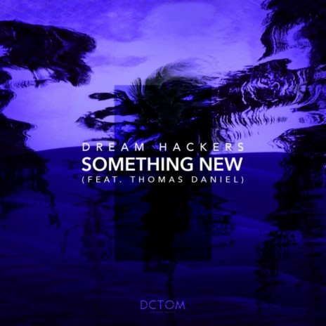 Something New (feat. Thomas Daniel) | Boomplay Music