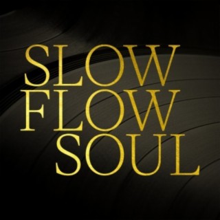 Slow Flow Soul