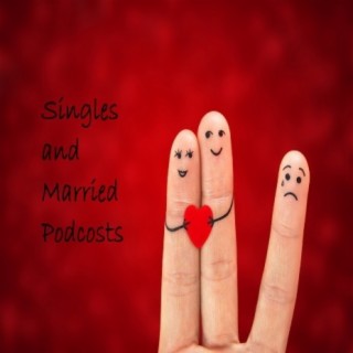 Singles and Married PodCasts