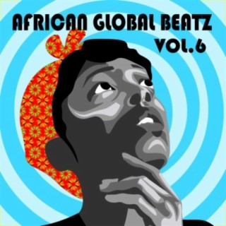 African Global Beatz, Vol. 6