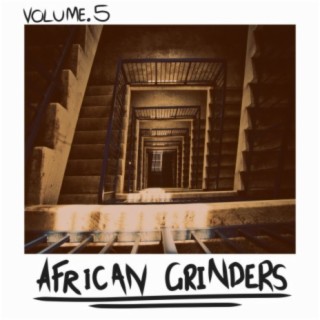 African Grinders, Vol. 5