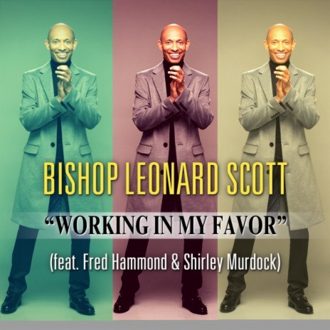 Working In My Favor (feat. Fred Hammond, Shirley Murdock, Jeral V. Gray & New Direction) | Boomplay Music