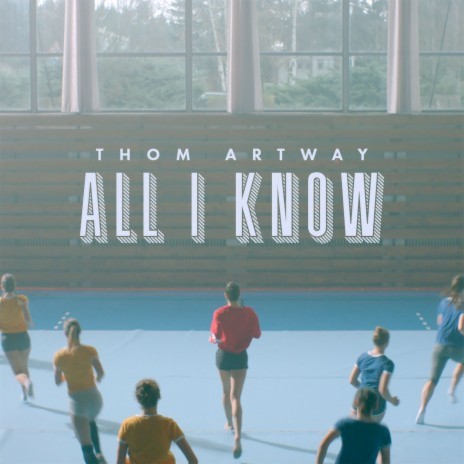 All I Know | Boomplay Music