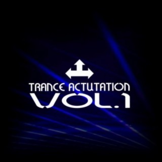 Trance Actuation Vol.1