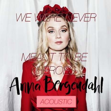 We Were Never Meant To Be Heroes (Acoustic Version) | Boomplay Music