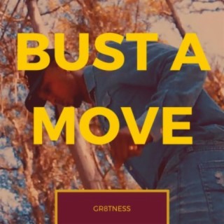 Bust a Move