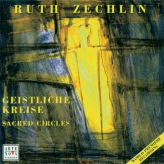 Ruth Zechlin: Geistliche Kreise/Sacred Circles