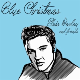 Blue Christmas with Elvis Presley and Friends