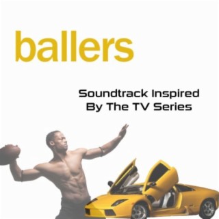 Ballers: Soundtrack Inspired By The TV Series