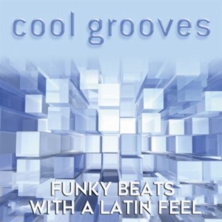 Cool Grooves: Funky Beats with a Latin Feel