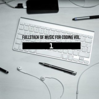 Fullstack of Music for Coding Vol. 1