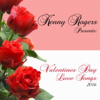 Kenny Rogers Presents: Valentines Day Love Songs 2016