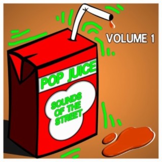 Pop Juice Sounds of The Street Vol, 1