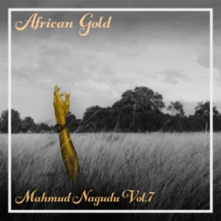 African Gold - Mahmud Nagugu Vol, 7