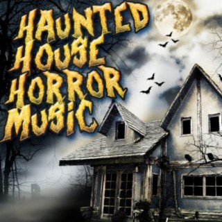 Haunted House Horror Music