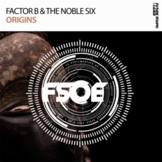 Factor B & The Noble Six