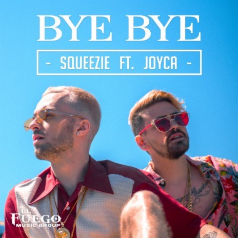 Bye Bye ft. Joyca | Boomplay Music