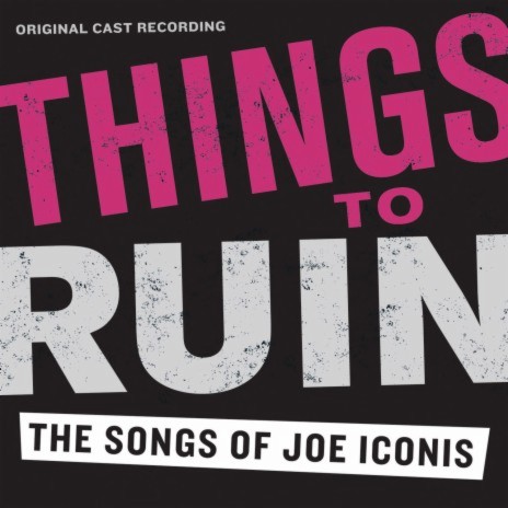 Everybody's at the Bar Without Me ft. Things To Ruin: The Songs of Joe Iconis Original Cast | Boomplay Music