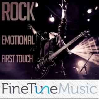 Rock: Emotional First Touch