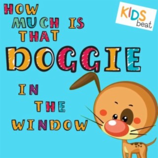 How Much is That Doggie in the Window? Nursery Rhyme (Single)