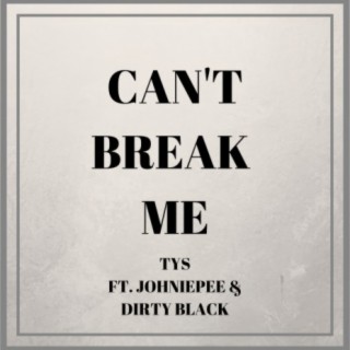 Can't Break Me