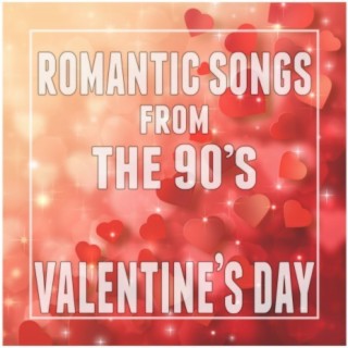 Romantic Songs from the 90's (Valentine's Day)