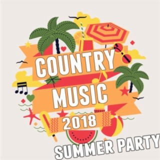 Country Music 2018: Summer Party