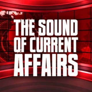 The Sound of Current Affairs