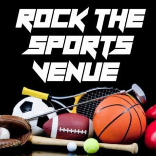 Rock the Sports Venue