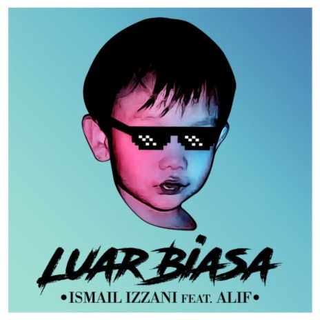 Luar Biasa (feat. Alif) | Boomplay Music