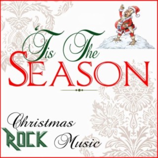 Tis The Season: Christmas Rock Music