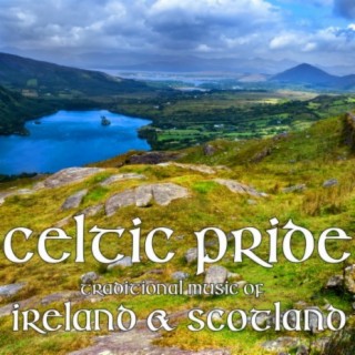 Celtic Pride: Traditional Music of Ireland & Scotland