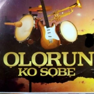Olorun Ko So Bee lyrics | Boomplay Music