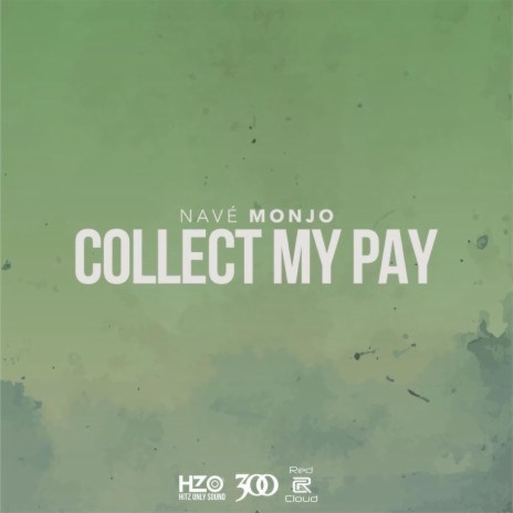 Collect My Pay | Boomplay Music