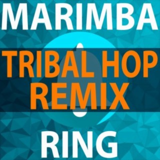 Marimba Ring (Tribal Hop Remix)