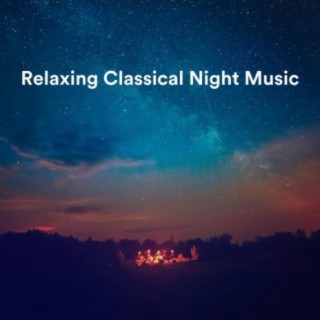 Relaxing Classical Night Music