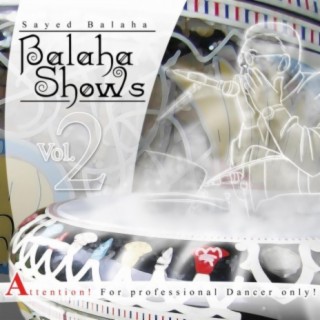 Balaha Shows Vol.2