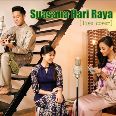 Suasana Hari Raya (Live) ft. Elizabeth Tan & Hanie Soraya | Boomplay Music